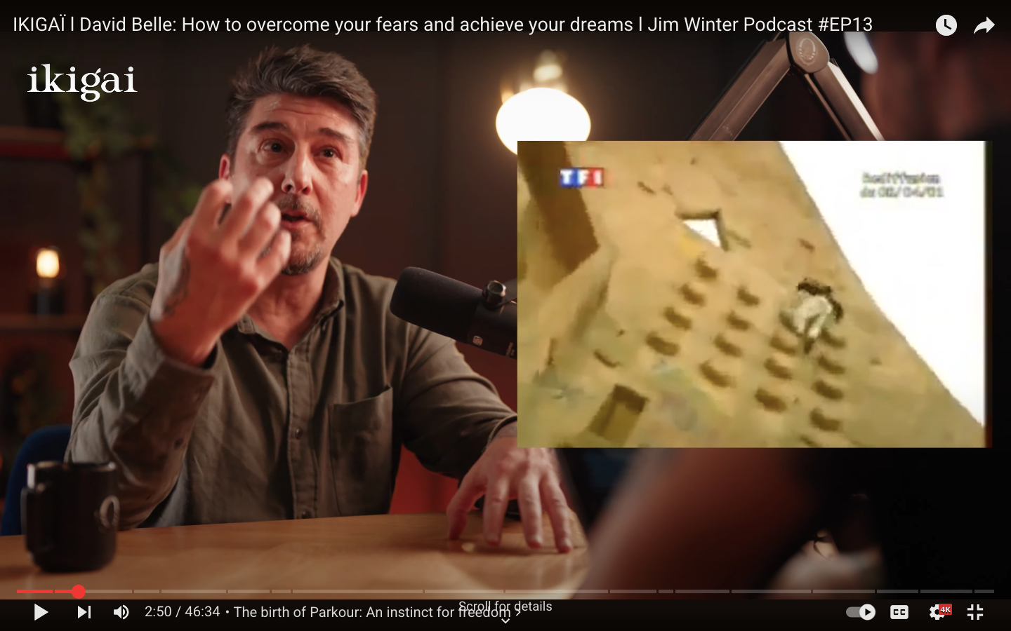 Charger la vidéo : IKIGAÏ l Jim Winter Podcast #EP13 David Belle : Comment surmonter vos peurs et réaliser vos rêves